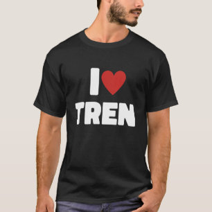 I Love Tren I Heart Tren  Steroid Steroids  Gym 1 T-Shirt