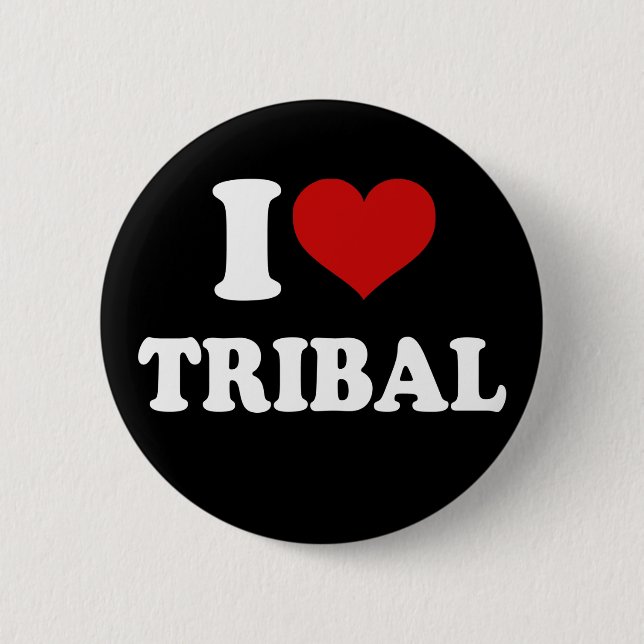 I Love Tribal 6 Cm Round Badge (Front)