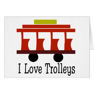 I Love Trolleys