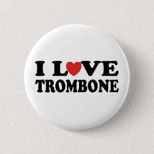 I Love Trombone 6 Cm Round Badge