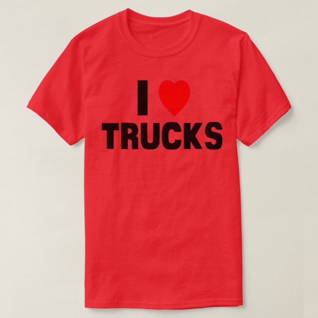 I Love Trucks Funny Gag Gift Heart Retro Truck Dri T-Shirt (Design Front)