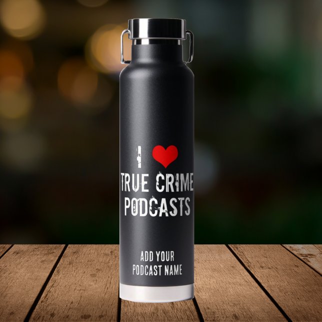 I Love True Crime Podcasts Cool Personalised Black Water Bottle (Creator Uploaded)