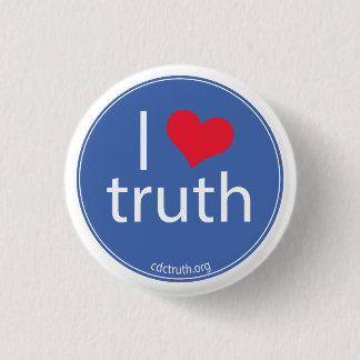 I Love Truth 3 Cm Round Badge