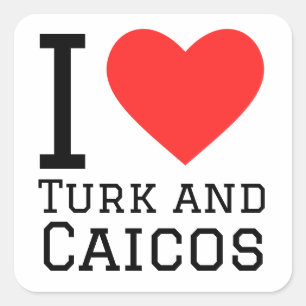 I love Turk and Caicos Square Sticker
