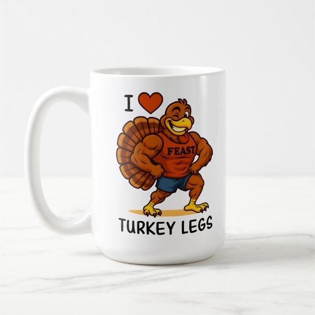 I Love Turkey Legs – Funny Thanksgiving Fitness Coffee Mug (Left)