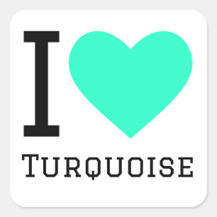 I love turquoise  square sticker