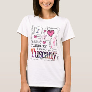 I love Tuscany T-Shirt