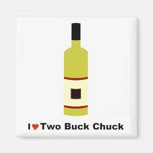 I Love Two Buck Chuck Magnet