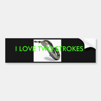 I Love Two Strokes bumber sticker