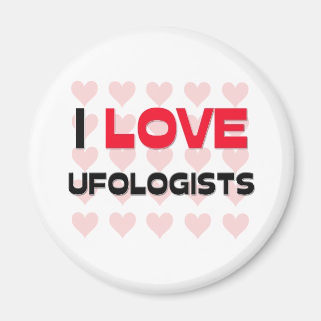 I LOVE UFOLOGISTS MAGNET (Front)