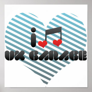I Love Uk Garage Poster