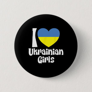 I Love Ukrainian Girls With Ukraine Heart Flag 6 Cm Round Badge