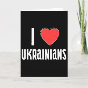 I Love Ukrainians Nationality Ukraine  Card