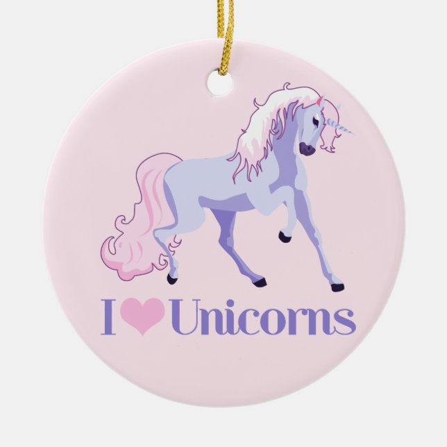 I Love Unicorns Ceramic Ornament (Front)