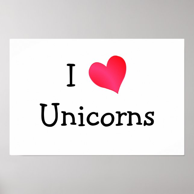 I Love Unicorns Poster (Front)