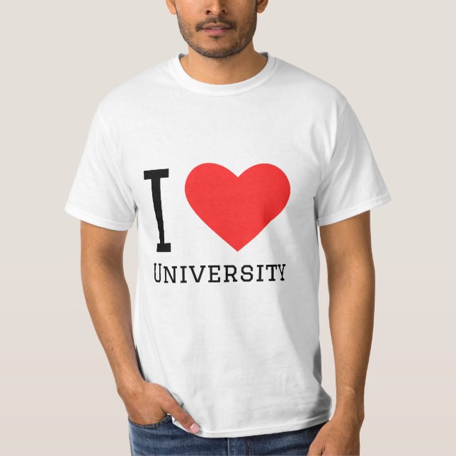 I love university  T-Shirt (Front)