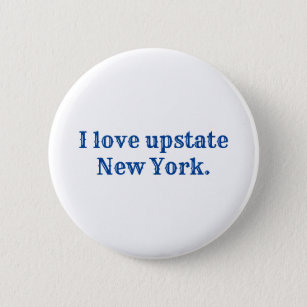 I love upstate New York. Button