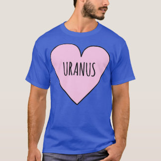 I Love Uranus Astronomy and Uranus Lover Valentine T-Shirt