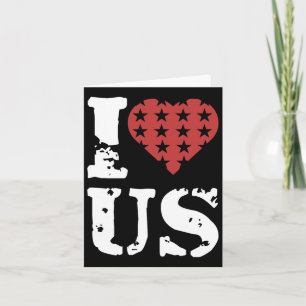 I Love Us 4th Of July Memorial Day Veteran Day  Card