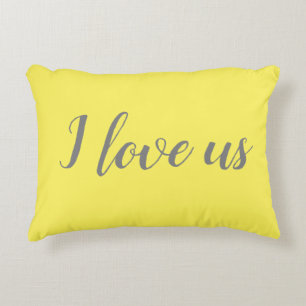 "I love us" on Pretty Yellow Accent Pillow