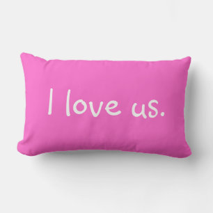 I love us Pink Lumbar Throw Pillow