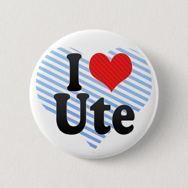 I Love Ute 6 Cm Round Badge (Front)