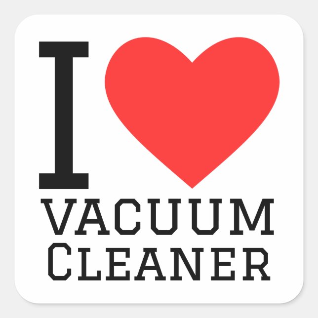 I love vaccum cleaner square sticker (Front)