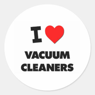 I love Vacuum Cleaners Classic Round Sticker