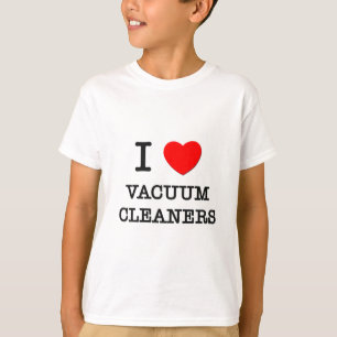 I Love Vacuum Cleaners T-Shirt