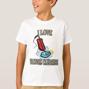 I love vacuum cleaners t-shirt