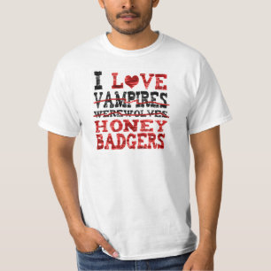 I love vampires werewolves honey badger T-Shirt