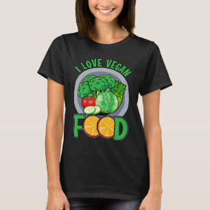 I love Vegan Food Vegan  Saying T-Shirt