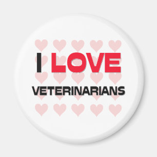 I LOVE VETERINARIANS MAGNET