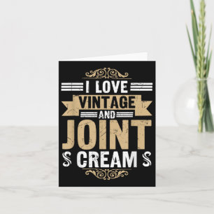 I Love Vintage Joint Cream Funny Retired Senior Re Card