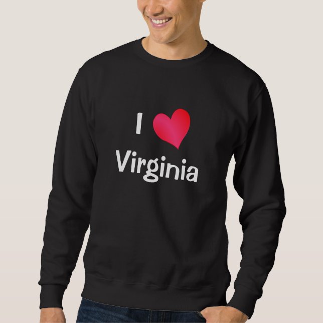 I Love Virginia Sweatshirt (Front)