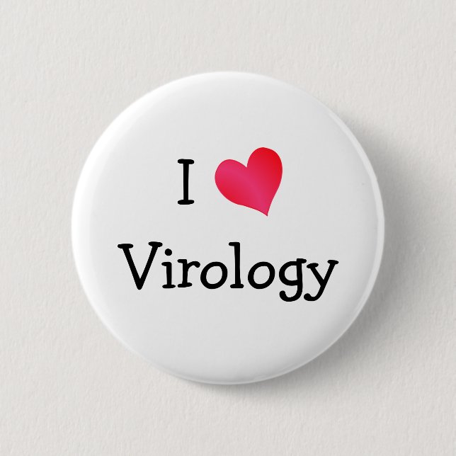I Love Virology 6 Cm Round Badge (Front)