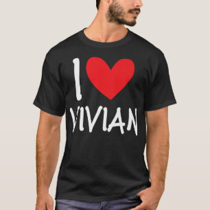 I Love Vivian Name Personalised Girl Woman Bff Fri T-Shirt