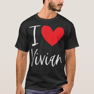 I Love Vivian Name Personalized Girl Woman BFF Fri T-Shirt