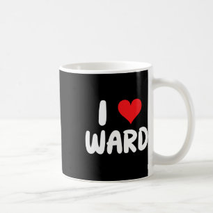 I Love Ward - Heart - Name Coffee Mug