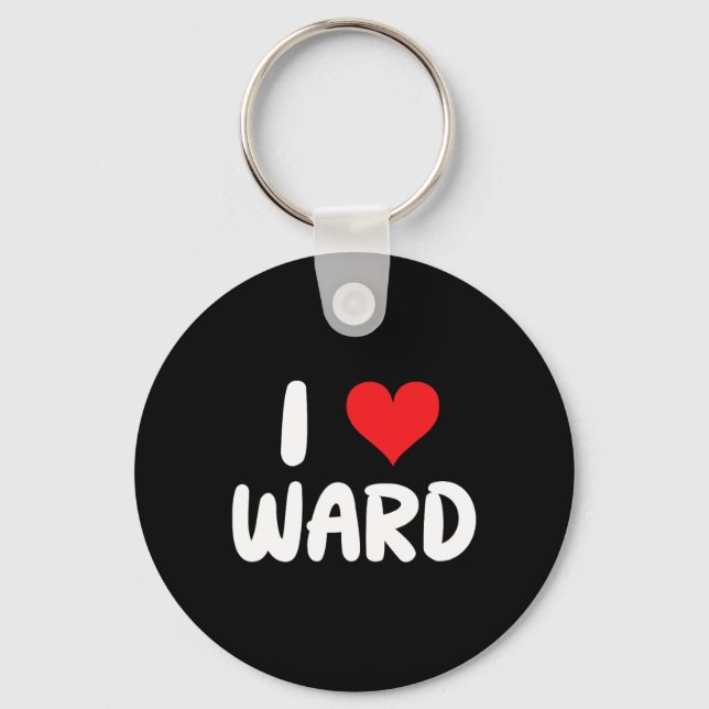 I Love Ward - Heart - Name  Key Ring (Front)