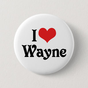I Love Wayne 6 Cm Round Badge