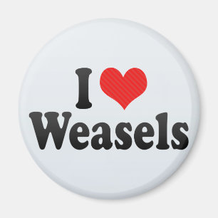 I Love Weasels Magnet
