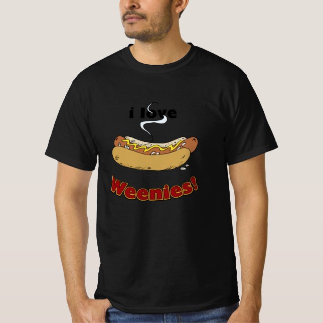 I Love Weenies ~ Hot Dogs T-Shirt (Front)