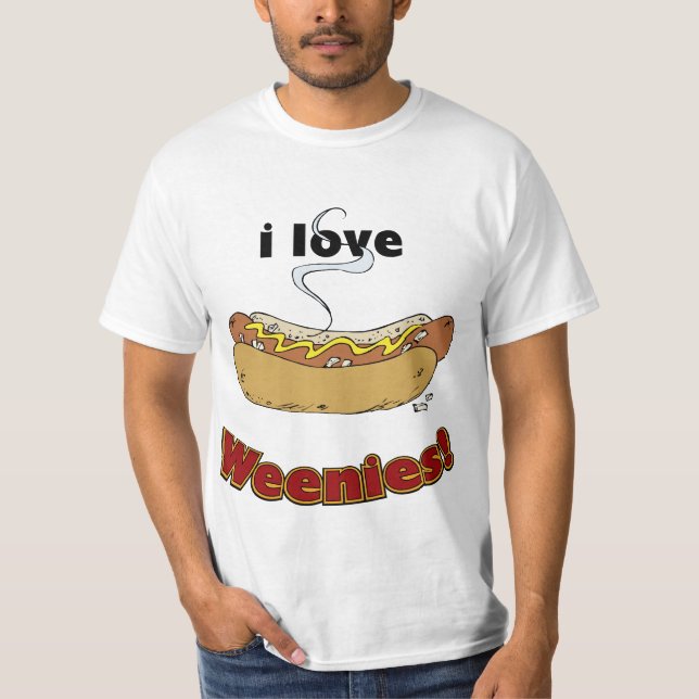 I Love Weenies ~ Hot Dogs T-Shirt (Front)