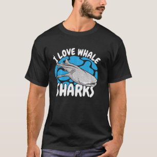 I Love Whale Sharks Whale Watching Animal Marine B T-Shirt