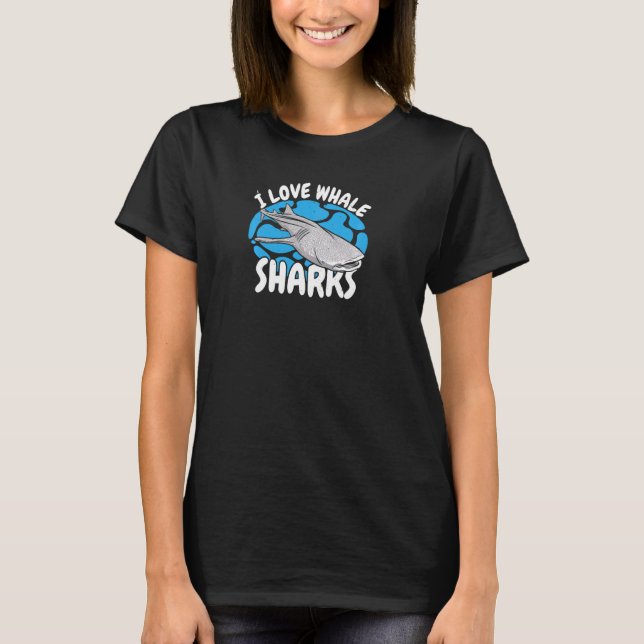 I Love Whale Sharks Whale Watching Animal Marine B T-Shirt (Front)