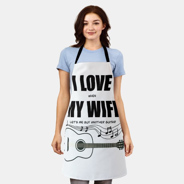 I Love When My Wife Let's Me Buy Another Guitar Apron (Worn)