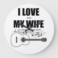 I Love When My Wife Let's Me Buy Another Guitar