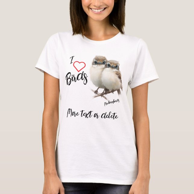 I Love Whimsical Mockingbird Babies  T-Shirt (Front)