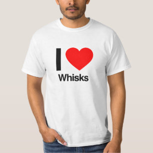 i love whisks T-Shirt